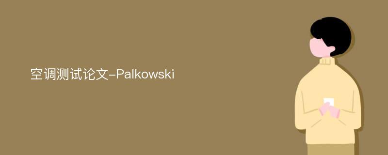 空调测试论文-Palkowski